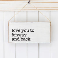 Love you to Fenway and Back Twine Sign