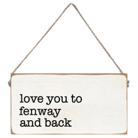 Love you to Fenway and Back Twine Sign