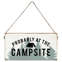 Probably At The Campsite Twine Sign