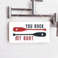 You Rock My Boat Twine Sign