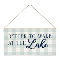 Better To Wake At The Lake Twine Sign