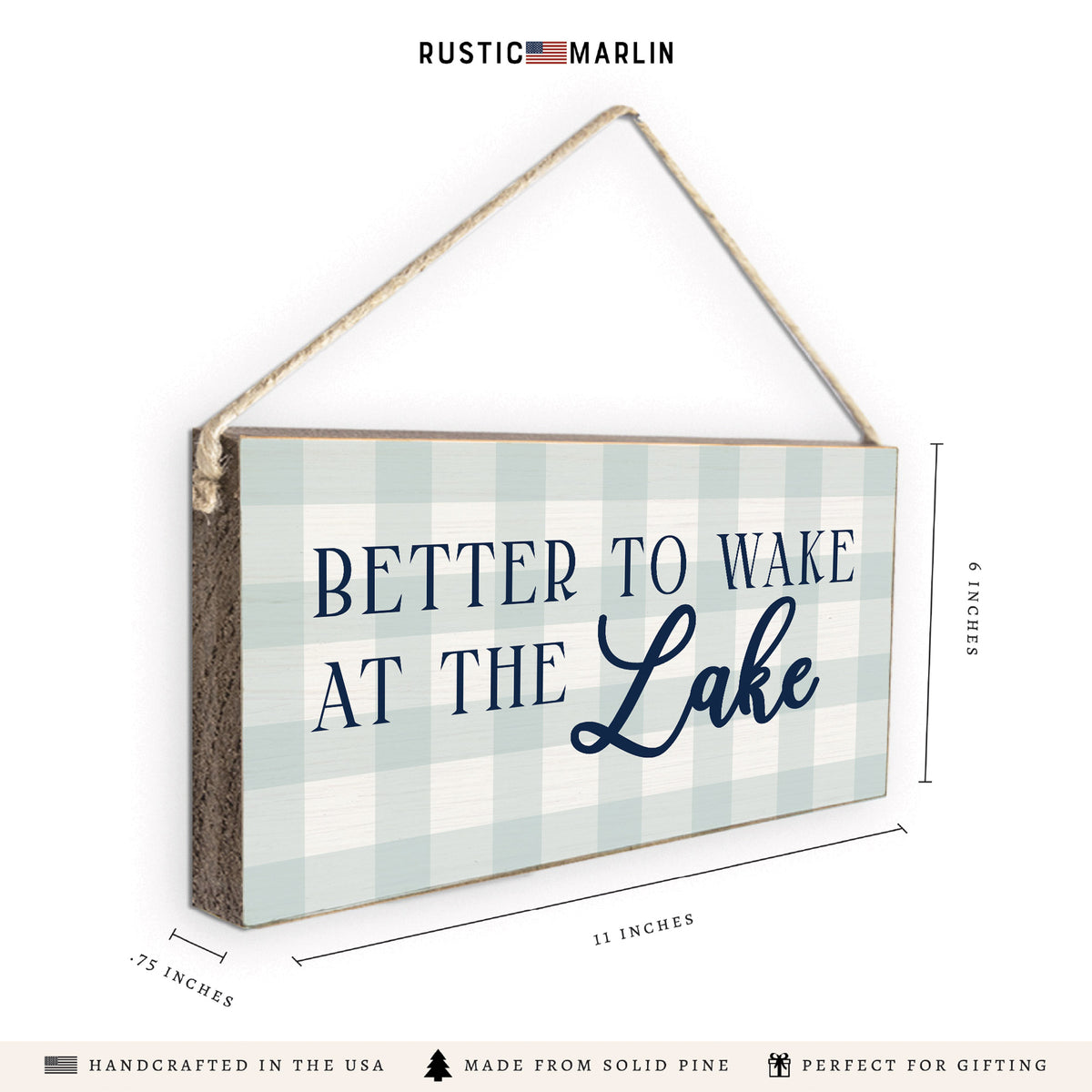 Better To Wake At The Lake Twine Sign