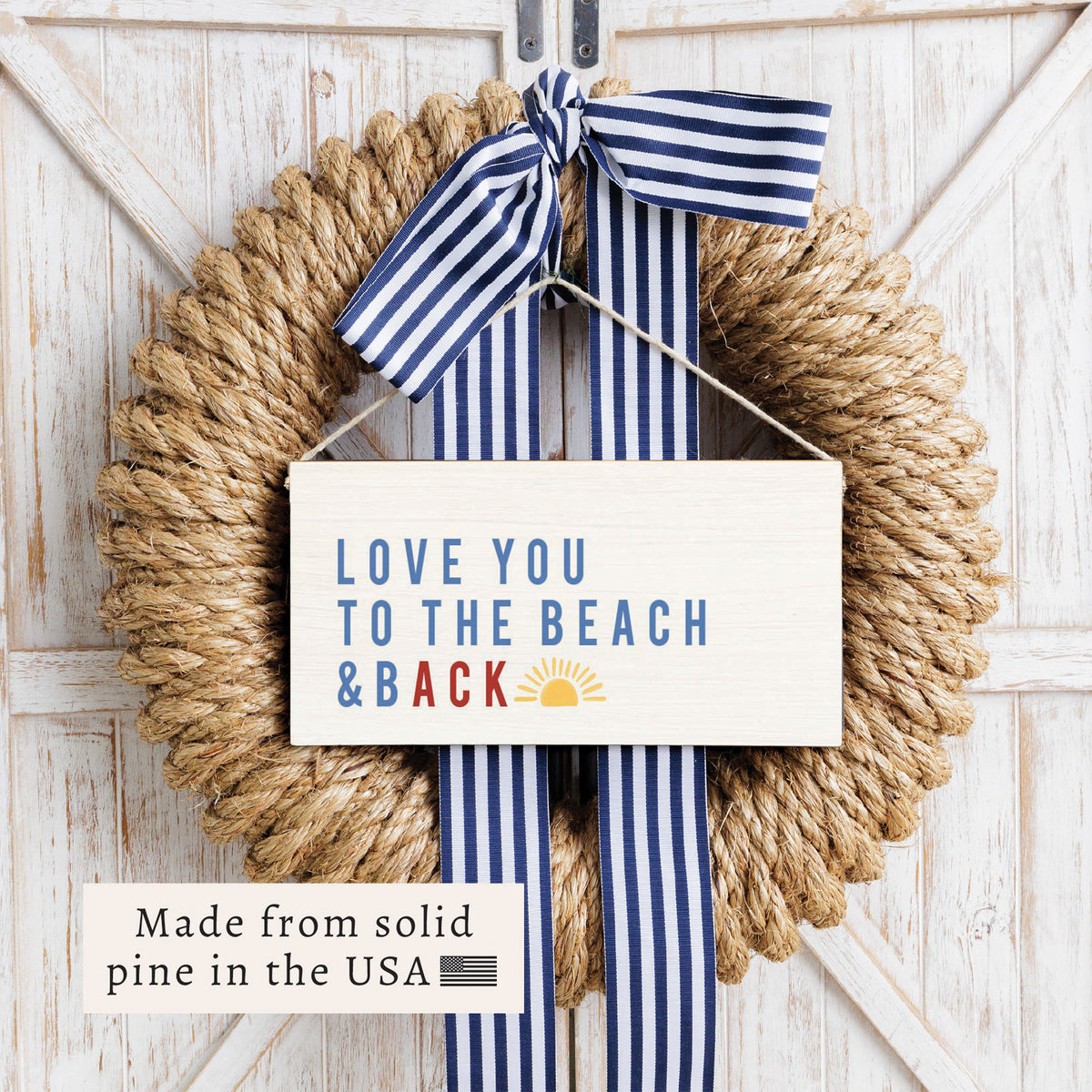 Nantucket Love You To The Beach and BACK Sun Twine Sign