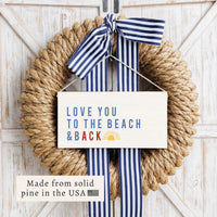 Nantucket Love You To The Beach and BACK Sun Twine Sign