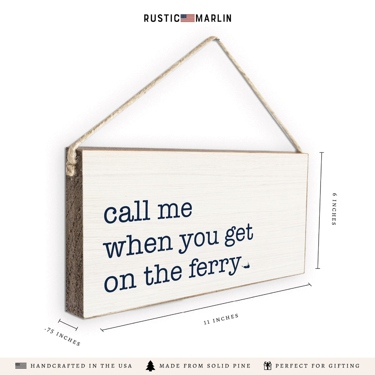 Call Me When You Get On The Ferry Twine Sign
