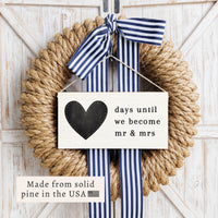 Days Until We Become Mr & Mrs Twine Sign