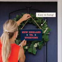 New England vs. Everyone Twine Sign