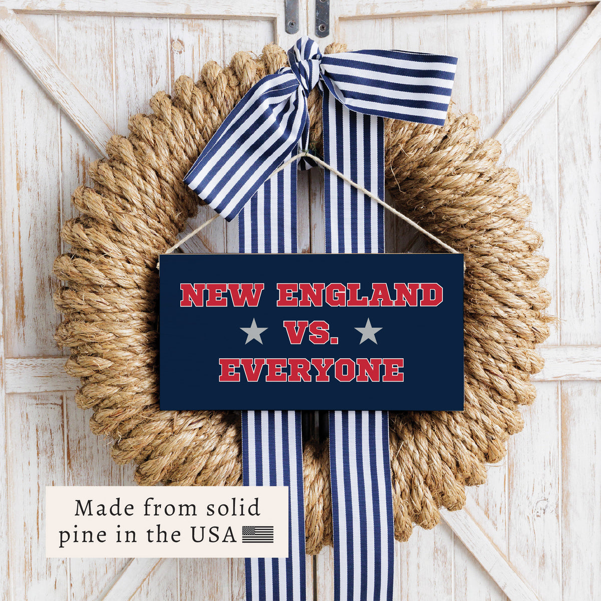 New England vs. Everyone Twine Sign
