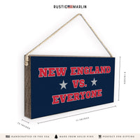 New England vs. Everyone Twine Sign