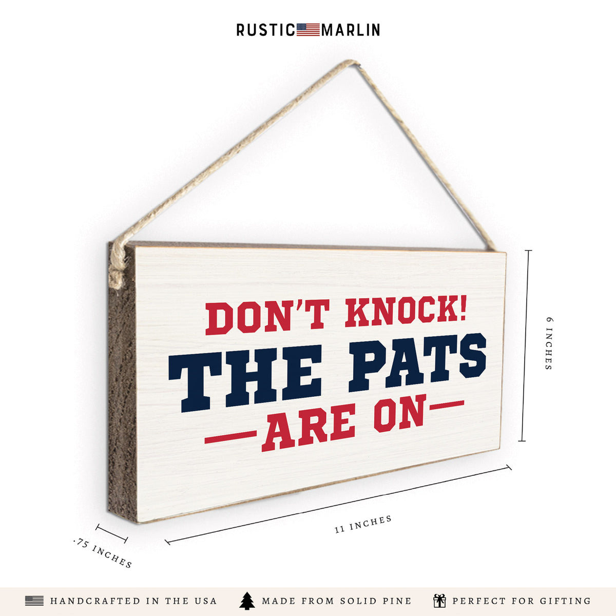 Don't Knock The Pats Are On Twine Sign