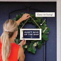 Don't Give Up The Ship Twine Sign