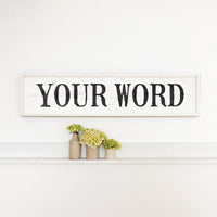 Your Word Personalized  White/Black Barnwood Sign