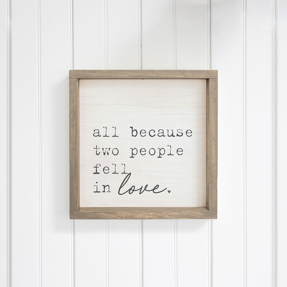 All Because Two People Fell In Love Wall Art