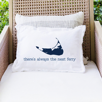 There's Always The Next Ferry Pillow