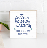 Follow Your Dreams Wood Block