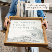 Saltwater Heals Everything Serving Tray