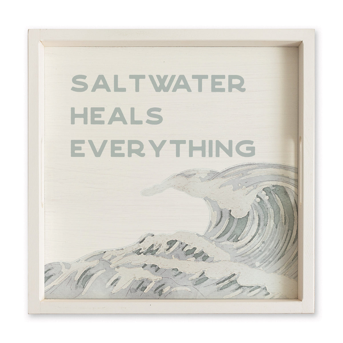 Saltwater Heals Everything Serving Tray