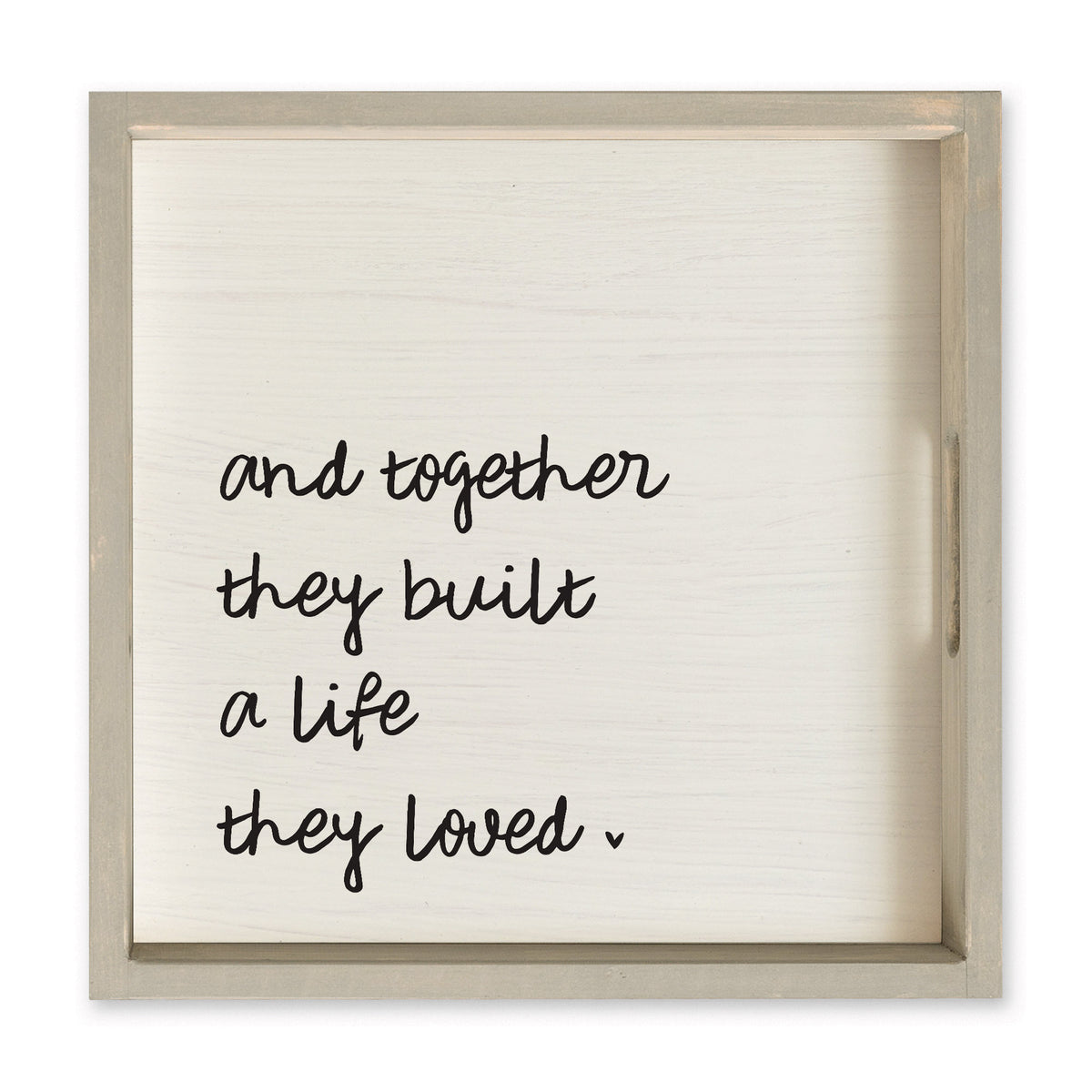 And Together They Built A Life They Loved Serving Tray