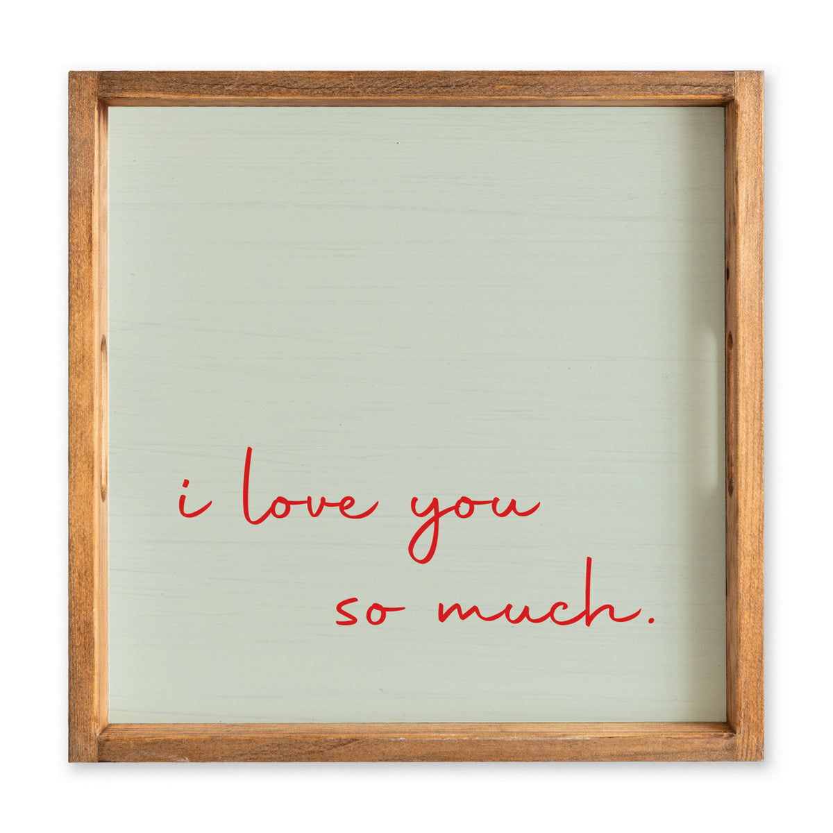I Love You So Much Serving Tray