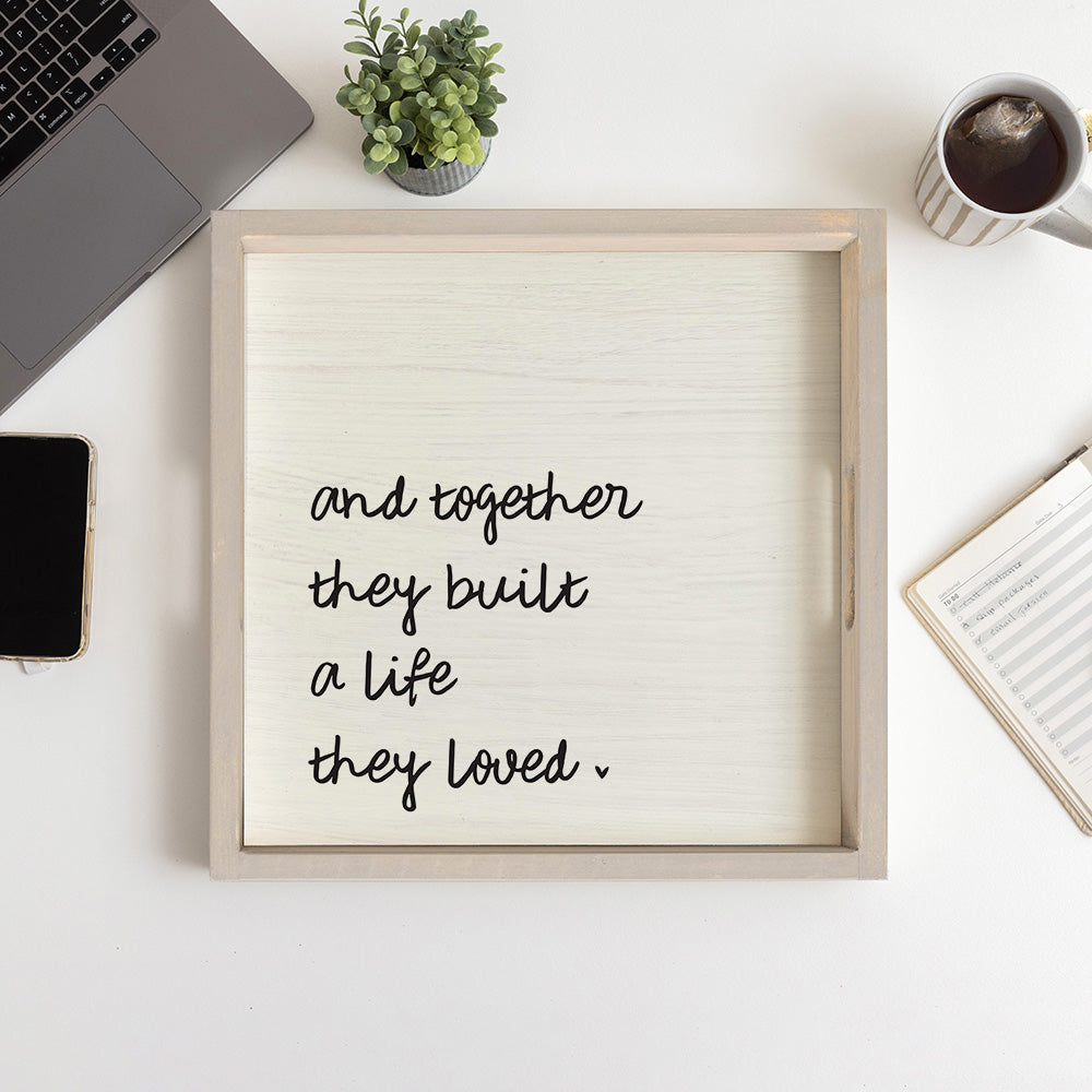 And Together They Built A Life They Loved Serving Tray