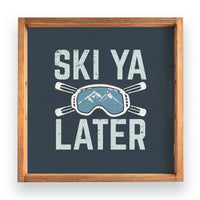 Ski Ya Later Wooden Serving Tray