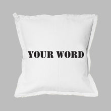 Load image into Gallery viewer, Your Word Stencil Square Pillow
