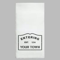 Personalized Entering Your Town Tea Towel