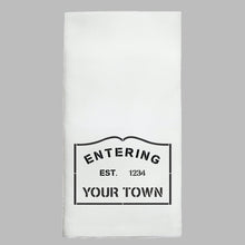 Load image into Gallery viewer, Personalized Entering Your Town Tea Towel
