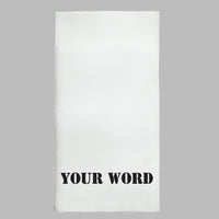 Your Word Tea Towel