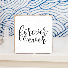 Load image into Gallery viewer, Forever &amp; Ever Decorative Wooden Block
