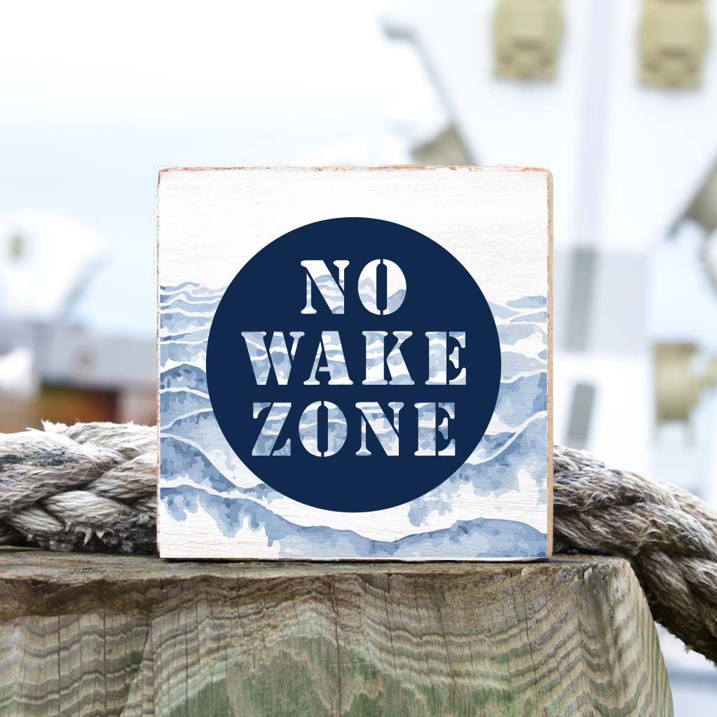 No Wake Zone Decorative Wooden Block