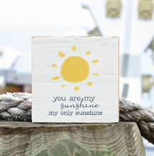 Load image into Gallery viewer, You Are My Sunshine Decorative Wooden Block
