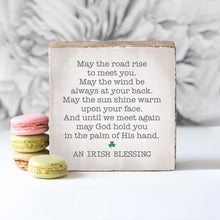 Load image into Gallery viewer, An Irish Blessing Decorative Wooden Block
