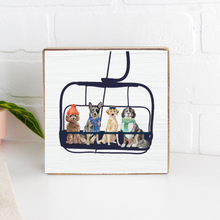 Load image into Gallery viewer, Dogs Ski Lift Decorative Wooden Block
