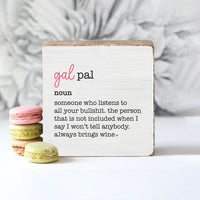 Gal Pal Definition Decorative Wooden Block