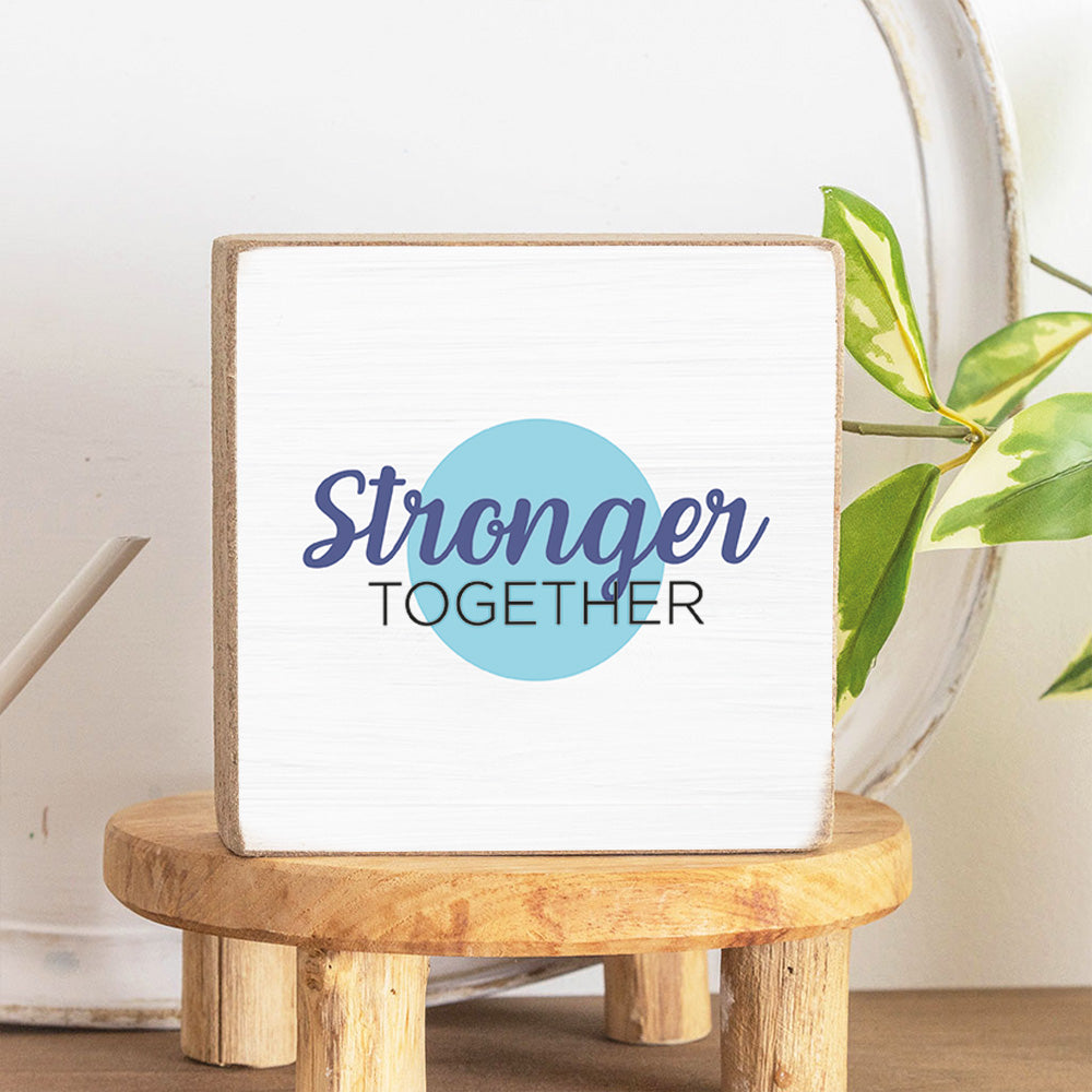 The Blue Dot Stronger Together Decorative Wooden Block