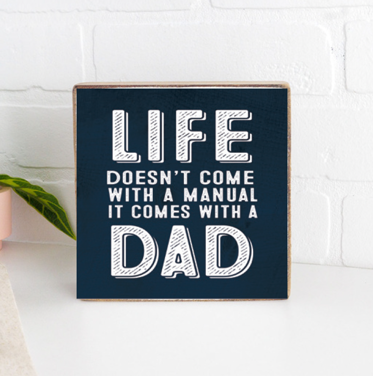 Life Comes with a Dad Decorative Wooden Block