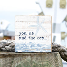 Load image into Gallery viewer, You, Me and The Sea Decorative Wooden Block
