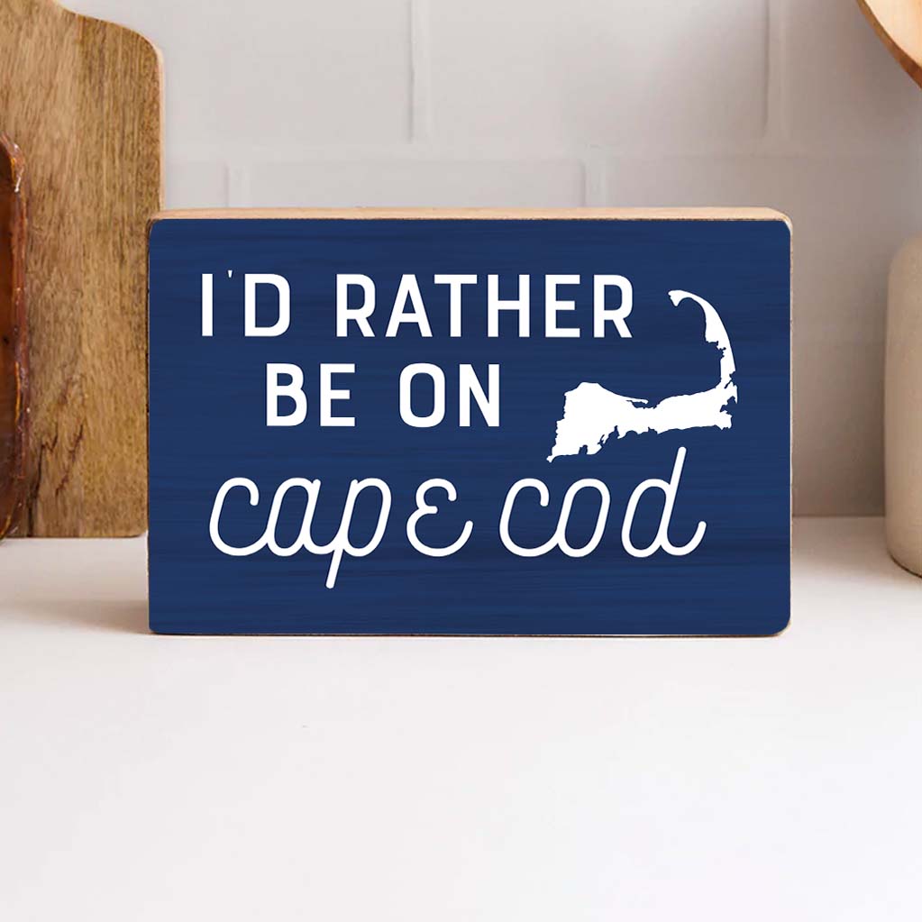 I'd Rather Be On Cape Cod Decorative Wooden Block