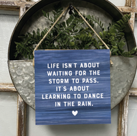 Dance In The Rain Square Twine Sign