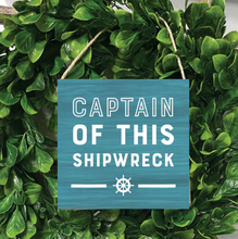Load image into Gallery viewer, Captain Of This Shipwreck Square Twine Sign
