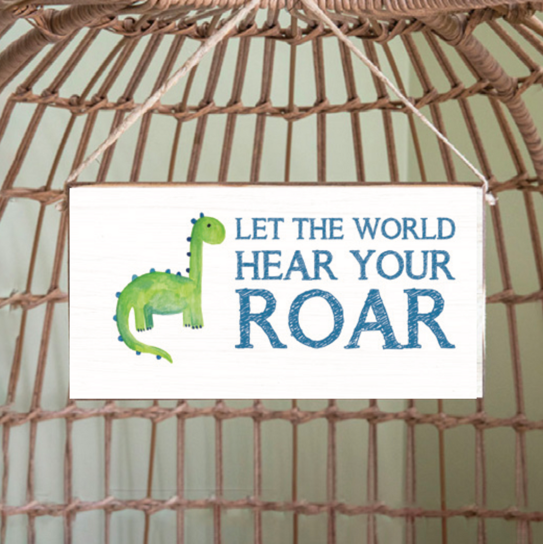 Hear Your Roar Twine Hanging Sign