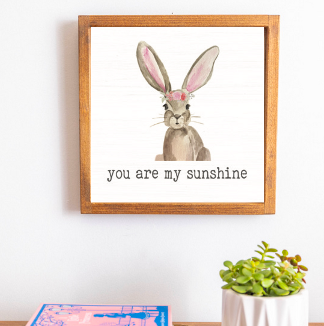 You are my Sunshine 12” x 12” Wall Art