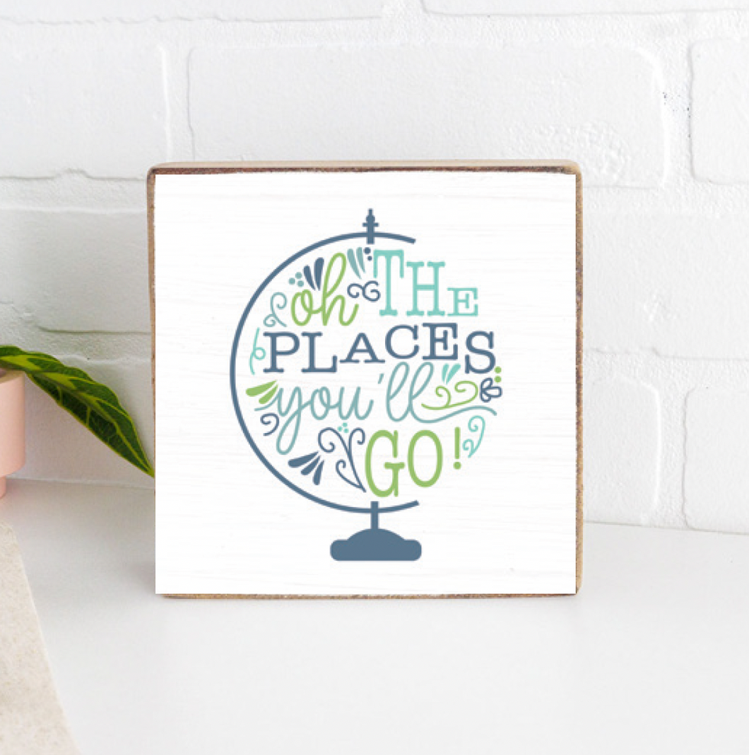 The Places You'll Go Decorative Wooden Block