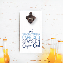 Load image into Gallery viewer, What Happens on Cape Cod Bottle Opener
